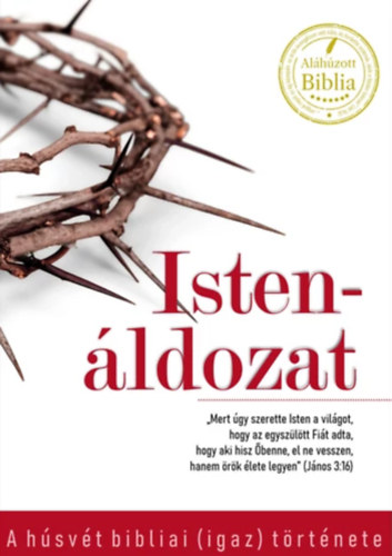 Istenldozat - A hsvt bibliai (igaz) trtnete