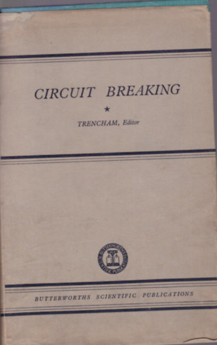 Trencham  (Ed.) - Circuit Breaking (ramkrk megszaktsa - angol nyelv)