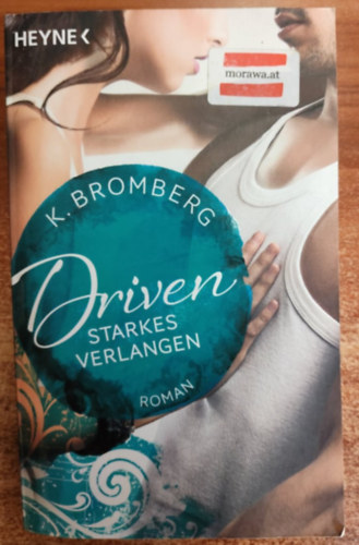 Bromberg K. - Driven 07. Starkes Verlangen /n�met nyelv�/