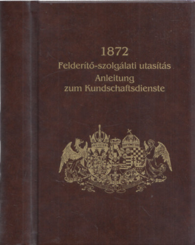 Par�di J�zsef - 1872 Felder�t�-szolg�lati utas�t�s - Anleitung zum Kundschaftsdienste