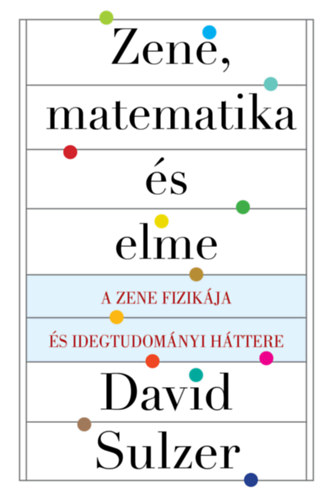 David Sulzer - Zene, matematika �s elme