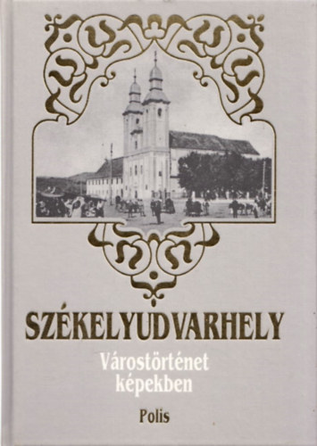 Vofkori Gy�rgy - Sz�kelyudvarhely -v�rost�rt�net k�pekben