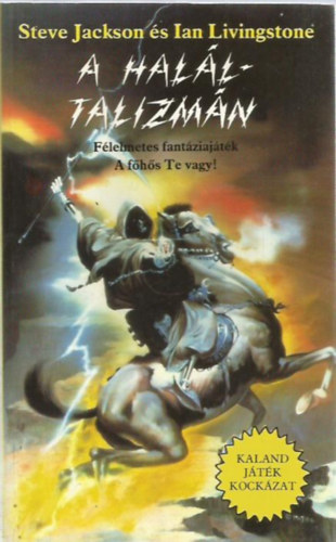 Steve Jackson & Ian Livingstone - A hal�l-talizm�n