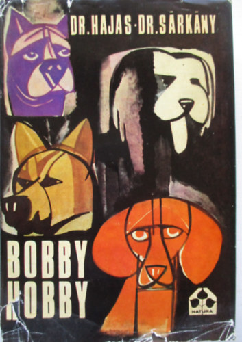 Dr. Hajas-Dr. Srkny - Bobby hobby