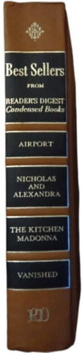 A. Hailey - R. K. Massie - R. Godden - F. Knebel - Best Sellers from Reader's Digest Condensed Books: Haylei: Airport - Massie: Nicholas and Alexandra -  Godden: The Kitchen Madonna - Knebel: Vanished