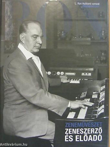 L. Ron Hubbard - Zenemvszet - Zeneszerz s elad