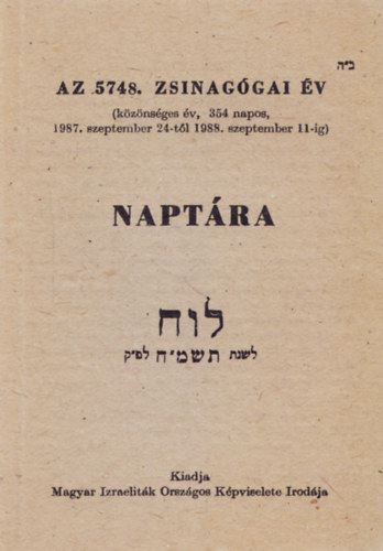 Magyar Izraelitk Orsz. Kpv. - Az 5748. zsinaggai v naptra (1987 szept.-1988.szept.)