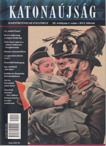 Katona�js�g - Hadt�rt�nelmi foly�irat III. �vfolyam 1. sz�m 2012. febru�r
