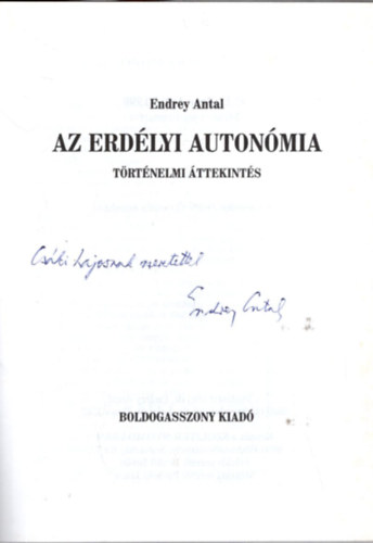 Endrey Antal - Az erd�lyi auton�mia - T�rt�nelmi �ttekint�s - Dedik�lt