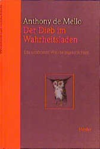Anthony de Mello - Der Dieb im Wahrheitsladen