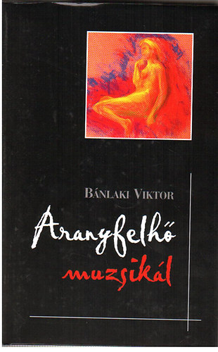 Bnlaki Viktor - Aranyfelh muzsikl