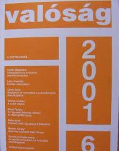 Valsg 2001. jnius - A Tudomnyos Ismeretterjeszt Trsulat s a Magyar Hivatalos Kzlnykiad Kft. havi folyirata - XLIV. vfolyam 6. szm