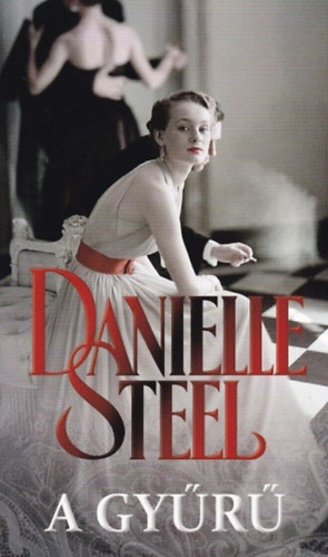 Danielle Steel - A gy�r� (Steel)