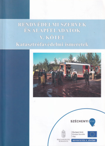 Baumstark D�vid - Rendv�delmi szervek �s alapfeladatok V. k�tet Katasztr�fav�delmi ismeretek
