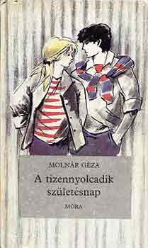 Moln�r G�za - A tizennyolcadik sz�let�snap