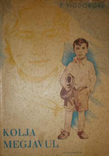F. Vigdorova - Kolja megjavul