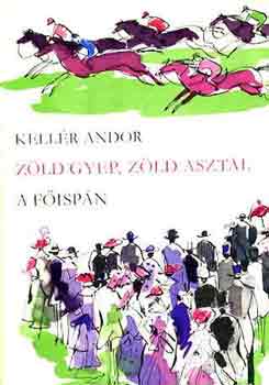 Kellr Andor - Zld gyep, zld asztal - A fispn