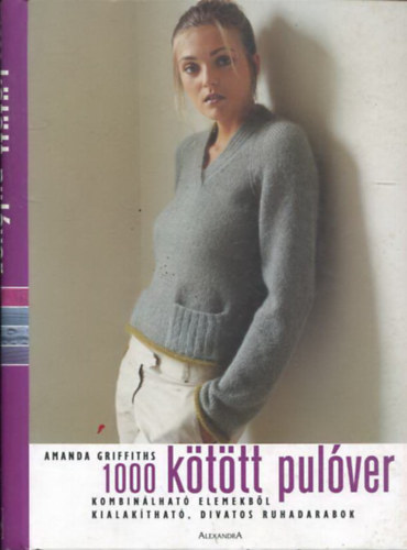 Amanda Griffiths - 1000 kttt pulver - Kombinlhat elemekbl kialakthat, divatos ruhadarabok