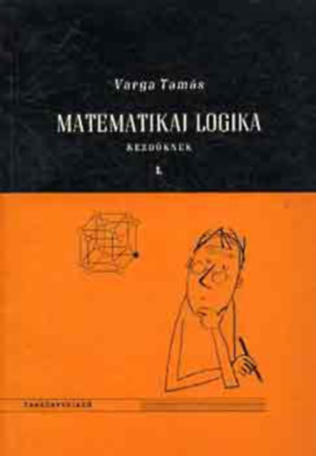 Varga Tams - Matematikai logika 1. Kezdknek