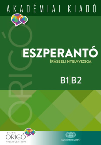 Salomonné Csíszár Pálma (szerk.) - Origó - Eszperantó írásbeli nyelvvizsga - Alapfok (B1) Középfok (B2)