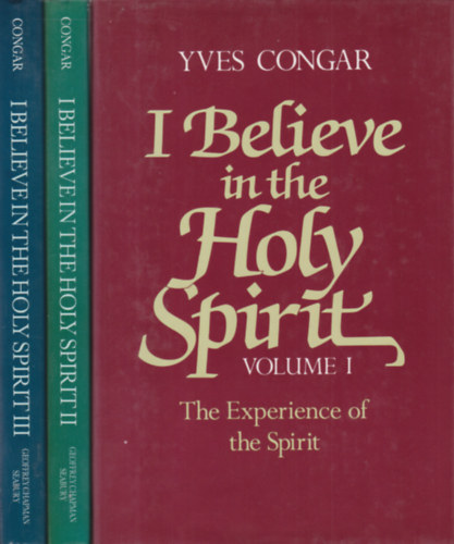 Yves Congar - I Believe in the Holy Spirit I-III. (Hiszek a Szent Szellemben) /angol nyelv/