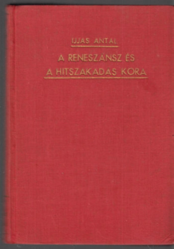 Ijjas Antal - A renesznsz s a hitszakads kora (A keresztny egyhz trtnete V.)