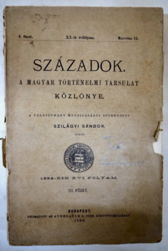 Szil�gyi S�ndor  (szerk.) - Sz�zadok k�zl�ny III., IV., VIII., IX., F�zet XX. �vfolyam 1886