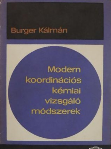 Burger Klmn - Modern koordincis kmiai vizsgl mdszerek