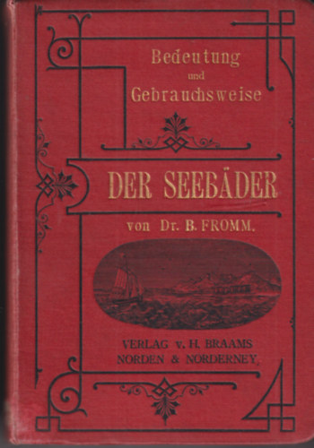 Dr. B. Fromm - Bedeutung und Gebrauchsweise Seeb�der in chronischen Krankheiten