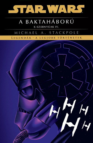 Stackpole A. Michael - Star Wars - X-szrnyak: A Baktahbor