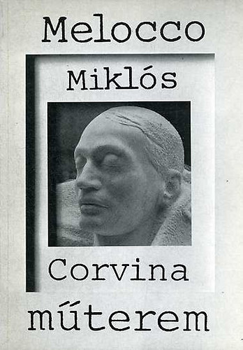 Kerncs Gabriella - Melocco Mikls (Corvina mterem)