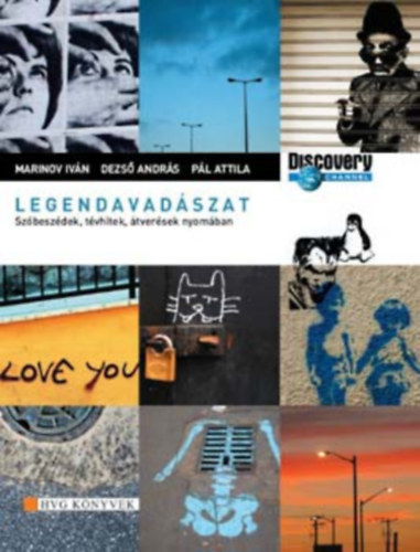 Dezső András, Marinov Iván Pál Attila - Legendavadászok - szóbeszédek, tévhitek, átverések nyomában