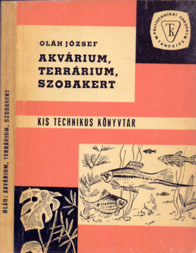 Olh Jzsef - Akvrium, terrrium, szobakert