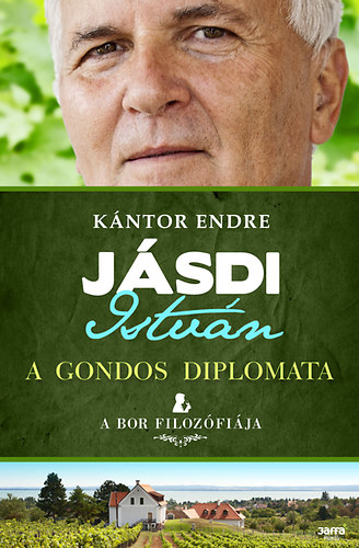 Kántor Endre - Jásdi István - A gondos diplomata