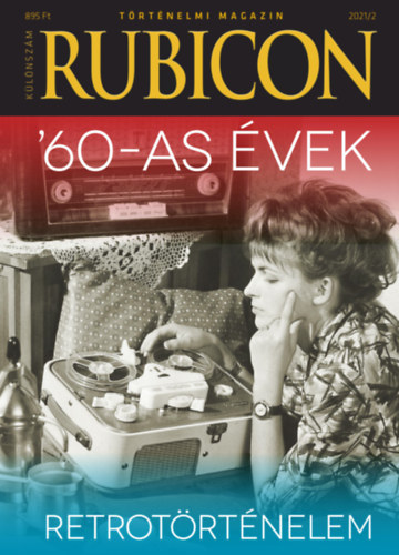 Rubicon - '60-as vek - Retrotrtnelem - 2021/2. klnszm