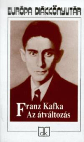 Franz Kafka - Az tvltozs