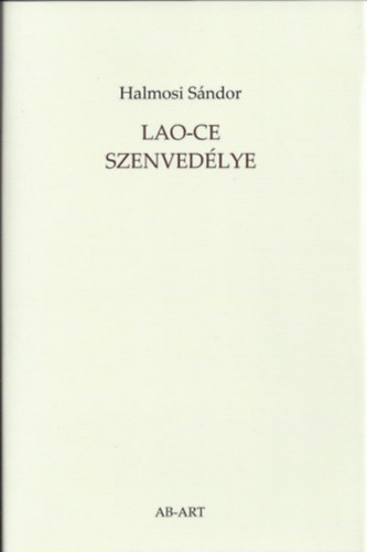 Halmosi Sndor - Lao-ce szenvedlye