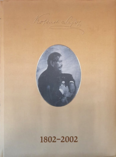 Kossuth Lajos 1802-2002 emlkalbum (magyar-angol)