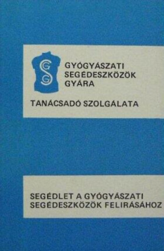 Seg�dlet a gy�gy�szati seg�deszk�z�k fel�r�s�hoz