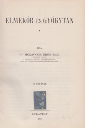 Dr. Moravcsik Ern Emil - Elmekr- s gygytan