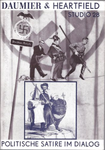 Politische Satire im Dialog (Daumier&Heartfield Studio 28)