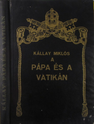 Kállay Miklós - A pápa és a Vatikán
