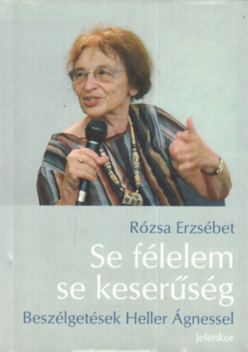 Rzsa Erzsbet - Se flelem, se kesersg