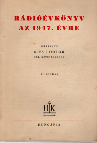 Kiss Tivadar - Rádióévkönyv az 1947. évre