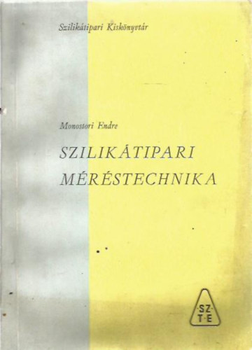 Monostori Endre - Szilik�tipari m�r�stechnika