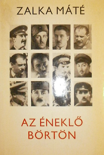 Zalka Máté - Az éneklő börtön I-II.