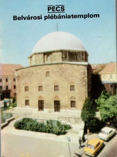 �ri Istv�n  (szerk.) - P�cs-Belv�rosi pl�b�niatemplom- T�jak Korok M�zeumok Kisk�nyvt�ra 297