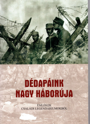 Dédapáink nagy háborúja