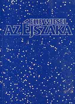 Elie Wiesel - Az �jszaka