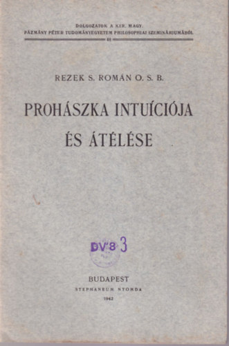 Rezek S. Somn O. S. B. - Prohszka intucija s tlse